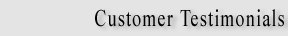 Customer Testimonials